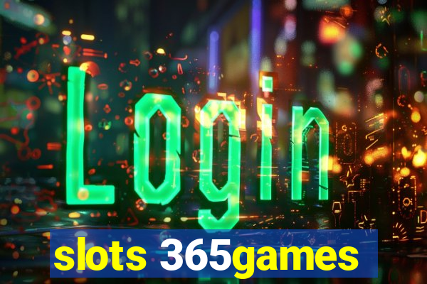 slots 365games